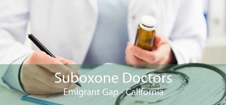 Suboxone Doctors Emigrant Gap - California