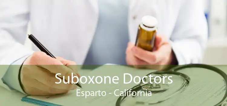 Suboxone Doctors Esparto - California