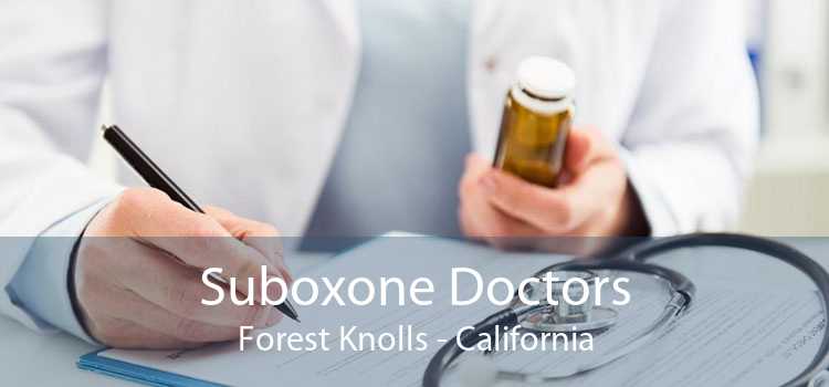 Suboxone Doctors Forest Knolls - California