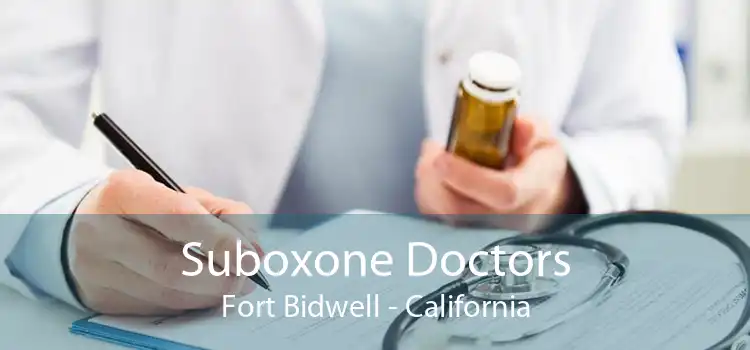 Suboxone Doctors Fort Bidwell - California
