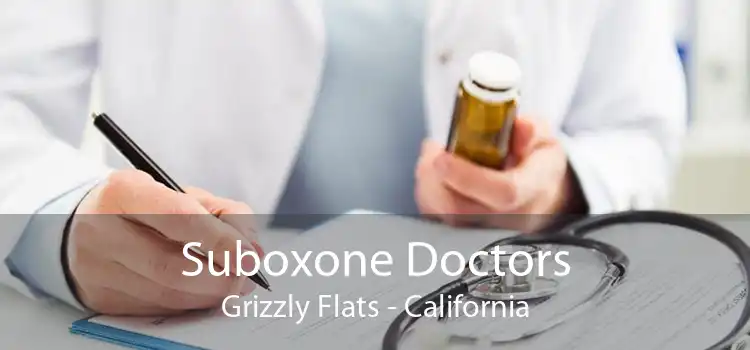 Suboxone Doctors Grizzly Flats - California