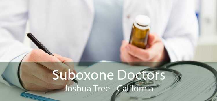 Suboxone Doctors Joshua Tree - California