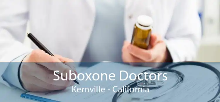 Suboxone Doctors Kernville - California