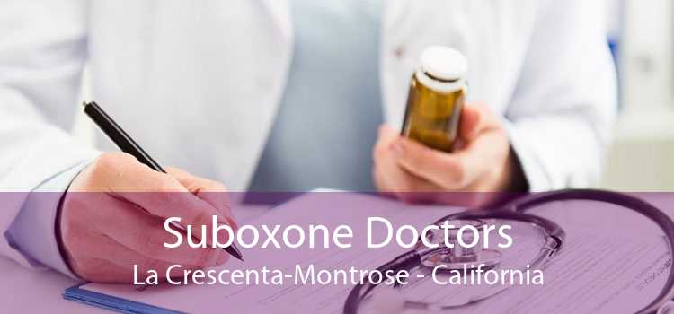 Suboxone Doctors La Crescenta-Montrose - California