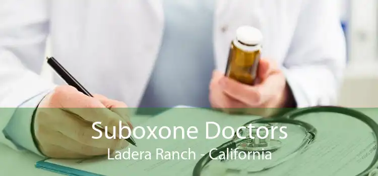 Suboxone Doctors Ladera Ranch - California