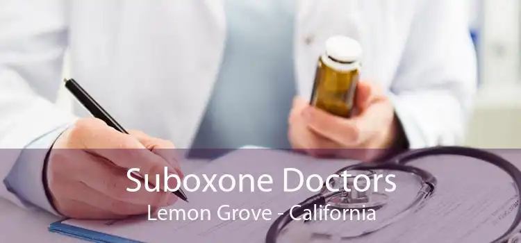 Suboxone Doctors Lemon Grove - California