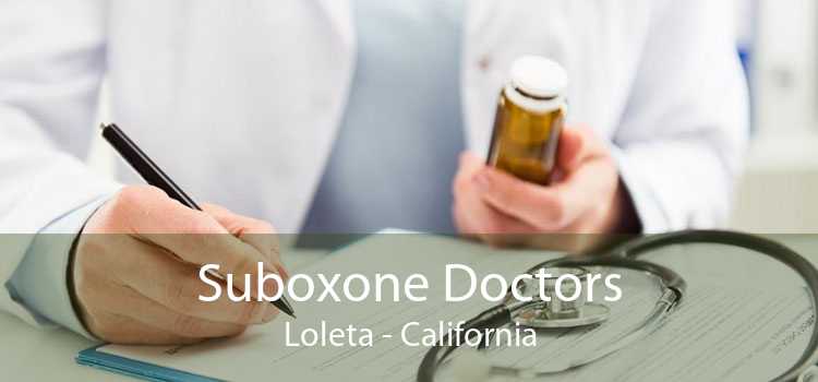 Suboxone Doctors Loleta - California
