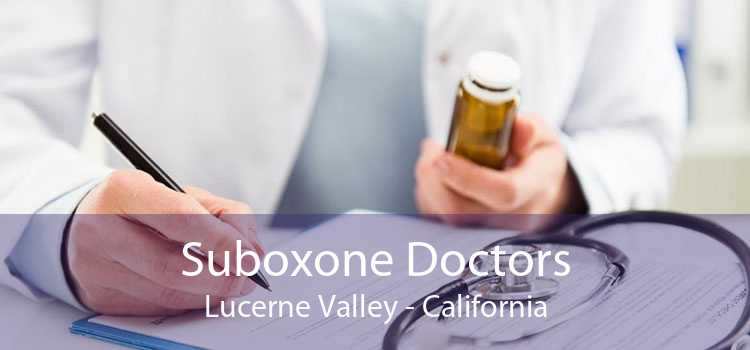 Suboxone Doctors Lucerne Valley - California