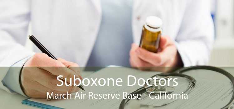 Suboxone Doctors March Air Reserve Base - California