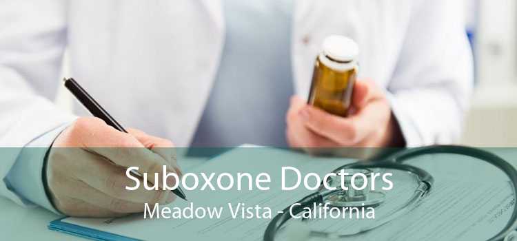 Suboxone Doctors Meadow Vista - California