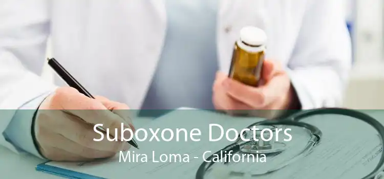 Suboxone Doctors Mira Loma - California