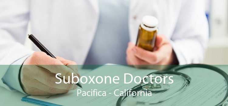 Suboxone Doctors Pacifica - California