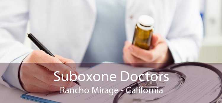 Suboxone Doctors Rancho Mirage - California