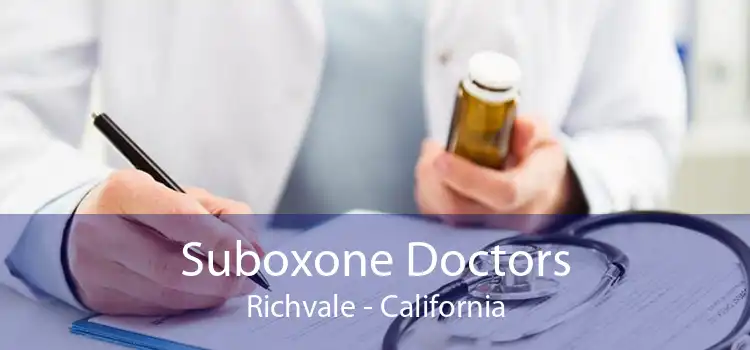 Suboxone Doctors Richvale - California