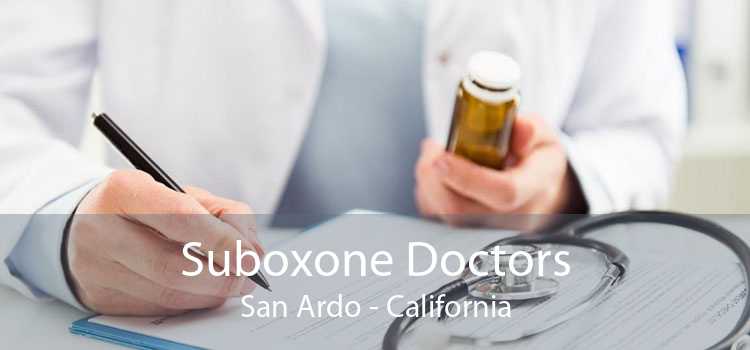 Suboxone Doctors San Ardo - California