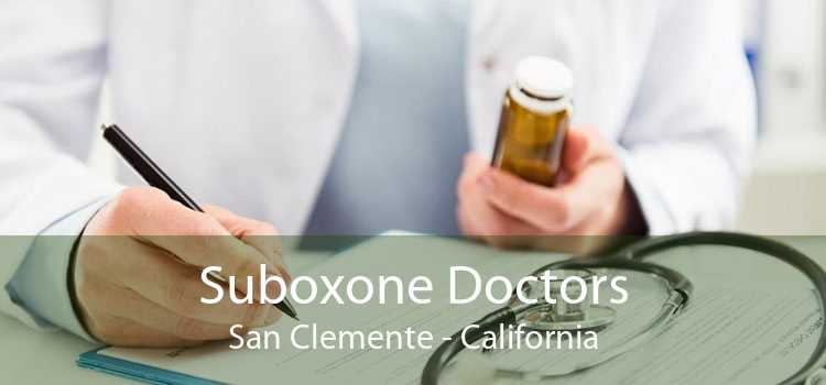 Suboxone Doctors San Clemente - California
