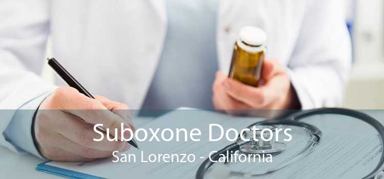 Suboxone Doctors San Lorenzo - California