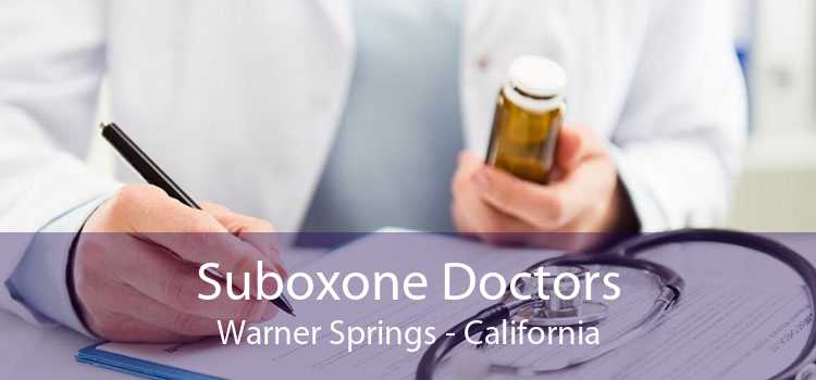 Suboxone Doctors Warner Springs - California