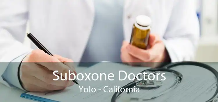 Suboxone Doctors Yolo - California